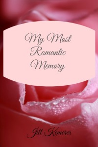 My Most Romantic Memory